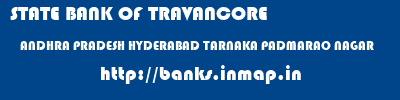 STATE BANK OF TRAVANCORE  ANDHRA PRADESH HYDERABAD TARNAKA PADMARAO NAGAR  banks information 